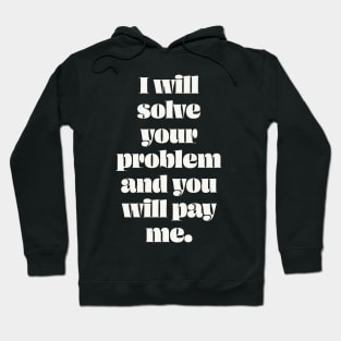 I will solve your problem Hoodie